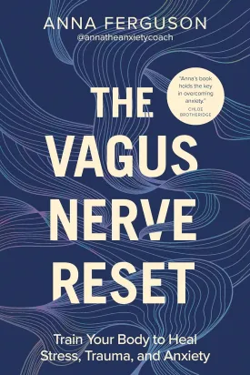 The Vagus Nerve Reset: Train Your Body to Heal Stress, Trauma, and Anxiety Paperback  January 9, 2024